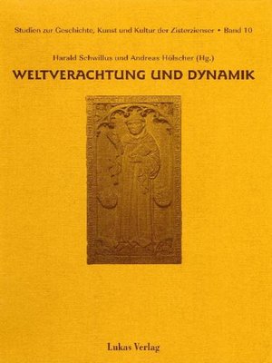 cover image of Studien zur Geschichte, Kunst und Kultur der Zisterzienser / Weltverachtung und Dynamik